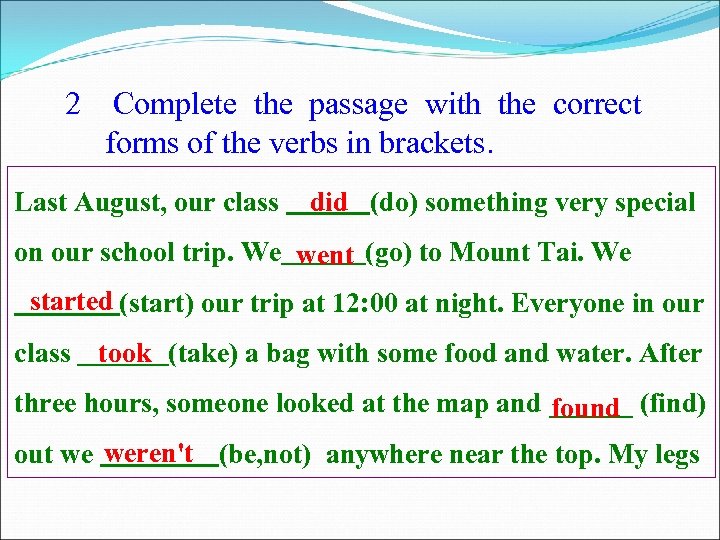 2 Complete the passage with the correct forms of the verbs in brackets. Last