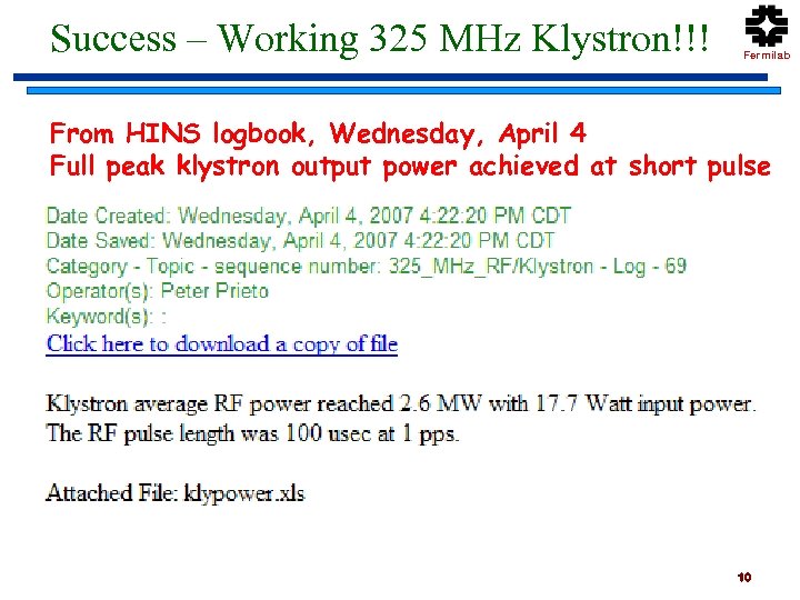 Success – Working 325 MHz Klystron!!! Fermilab From HINS logbook, Wednesday, April 4 Full