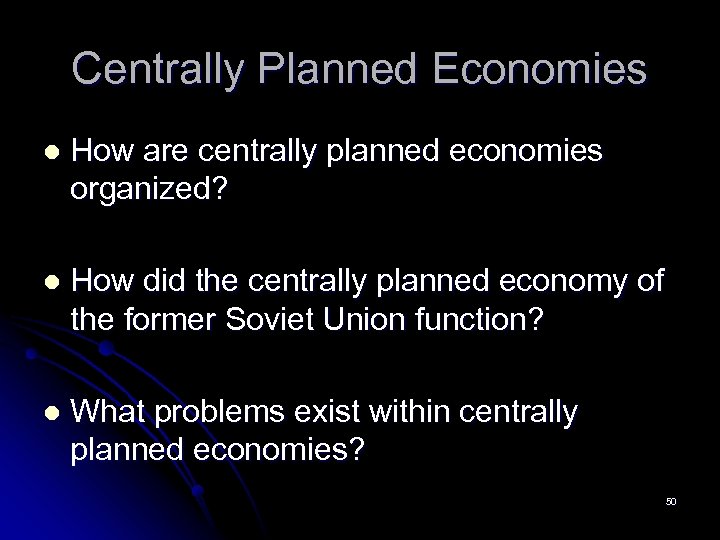 Centrally Planned Economies l How are centrally planned economies organized? l How did the