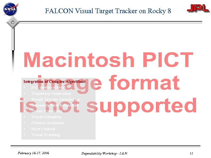 FALCON Visual Target Tracker on Rocky 8 Integration of Complex Algorithms • I/O, motion