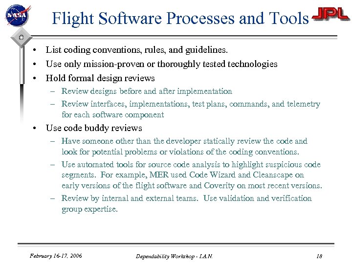 Flight Software Processes and Tools • List coding conventions, rules, and guidelines. • Use