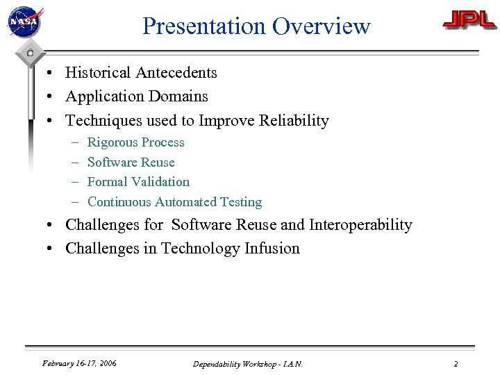 Presentation Overview • Historical Antecedents • Application Domains • Techniques used to Improve Reliability