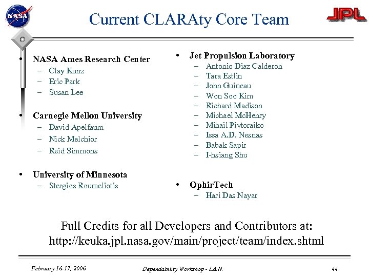 Current CLARAty Core Team • NASA Ames Research Center • – – – Clay