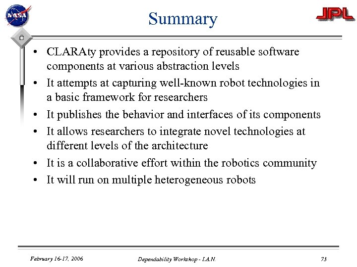 Summary • CLARAty provides a repository of reusable software components at various abstraction levels