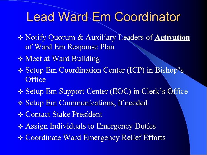 Lead Ward Em Coordinator v Notify Quorum & Auxiliary Leaders of Activation of Ward