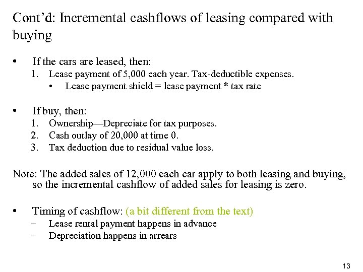 Cont’d: Incremental cashflows of leasing compared with buying • If the cars are leased,