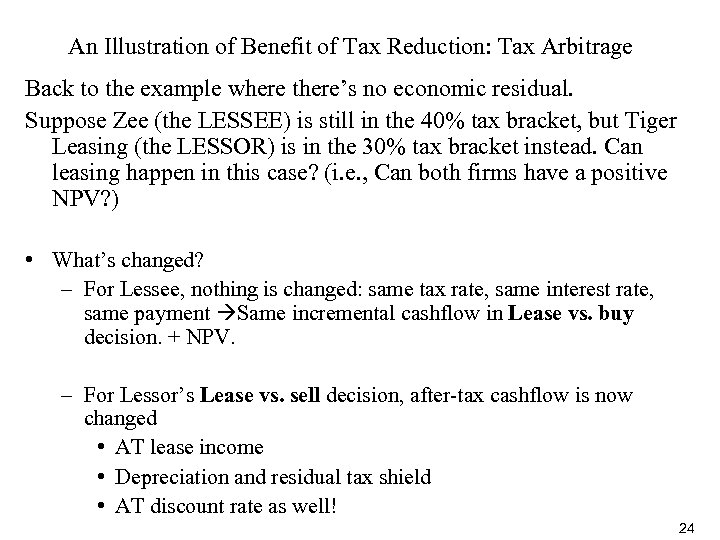 An Illustration of Benefit of Tax Reduction: Tax Arbitrage Back to the example where