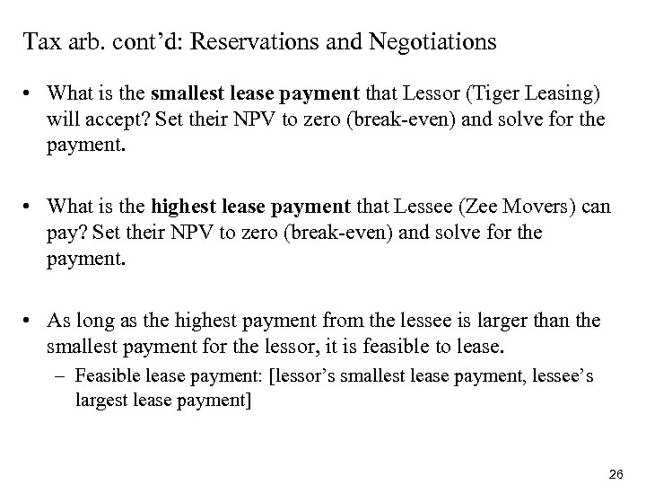 Tax arb. cont’d: Reservations and Negotiations • What is the smallest lease payment that