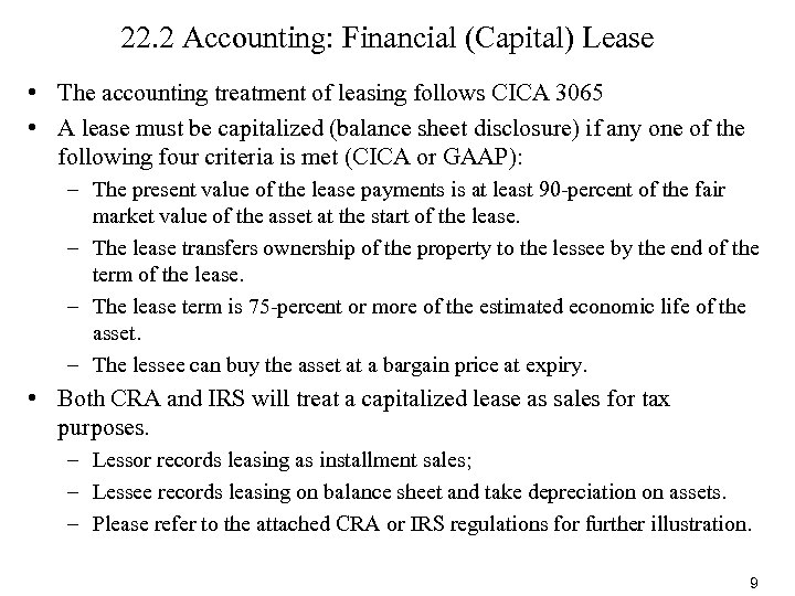 22. 2 Accounting: Financial (Capital) Lease • The accounting treatment of leasing follows CICA