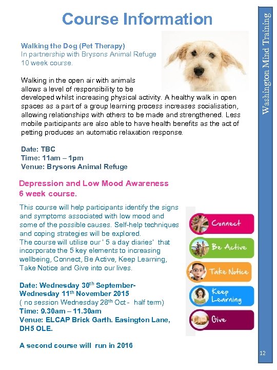 Walking the Dog (Pet Therapy) In partnership with Brysons Animal Refuge 10 week course.