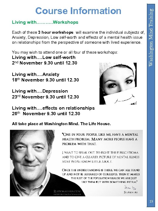 Living with………. . Workshops Each of these 3 hour workshops will examine the individual