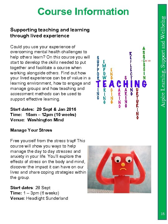 Supporting teaching and learning through lived experience Could you use your experience of overcoming