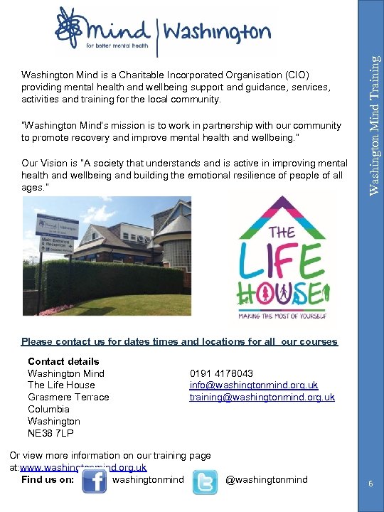 “Washington Mind’s mission is to work in partnership with our community to promote recovery