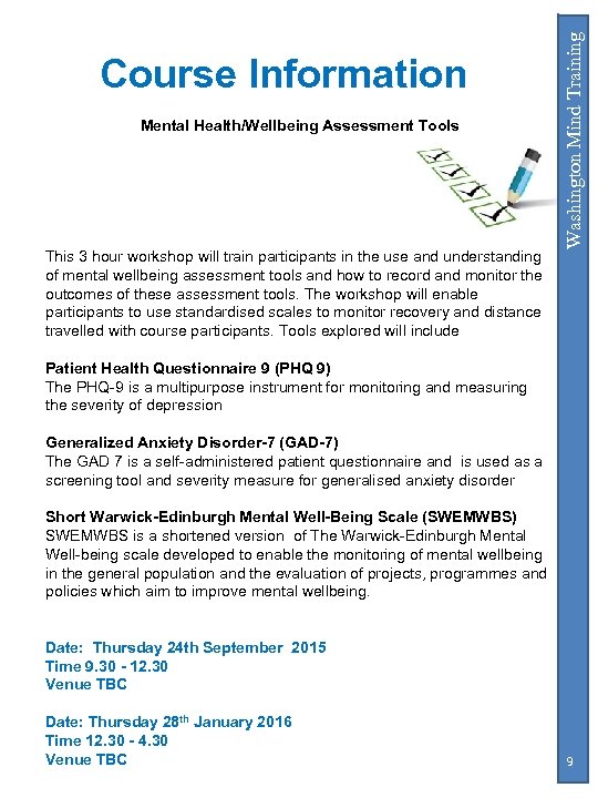 Mental Health/Wellbeing Assessment Tools This 3 hour workshop will train participants in the use