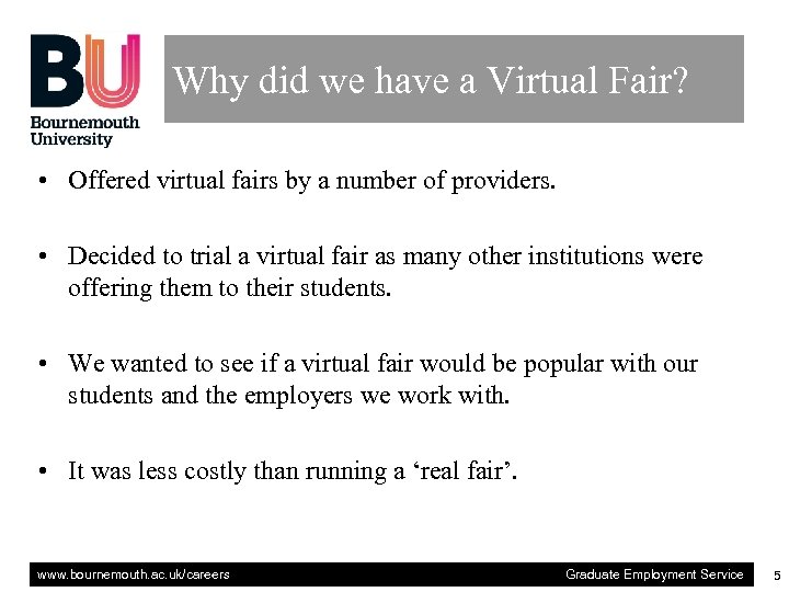 Why did we have a Virtual Fair? • Offered virtual fairs by a number