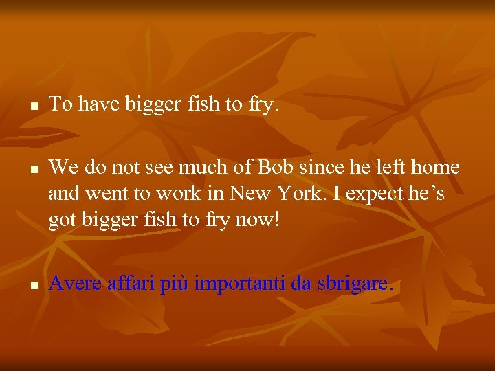 n n n To have bigger fish to fry. We do not see much