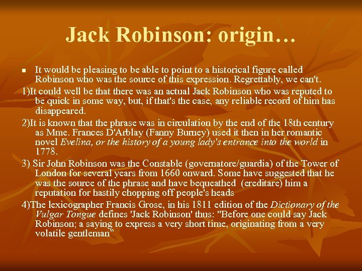 Jack Robinson: origin… It would be pleasing to be able to point to a