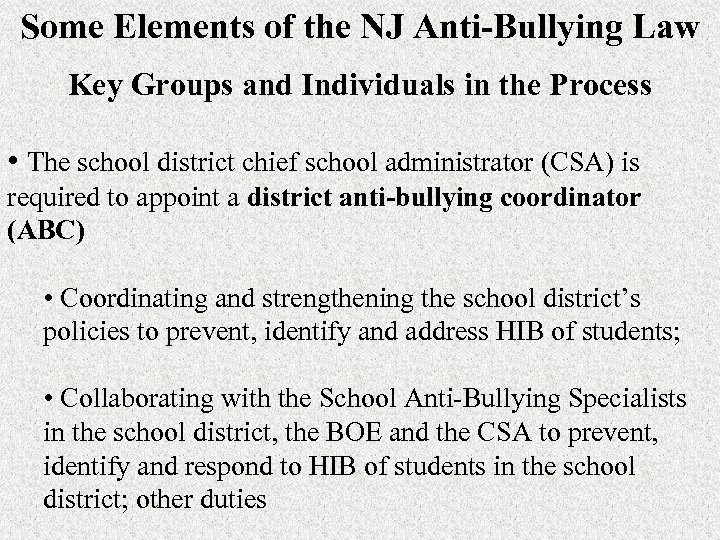 Some Elements of the NJ Anti-Bullying Law Key Groups and Individuals in the Process
