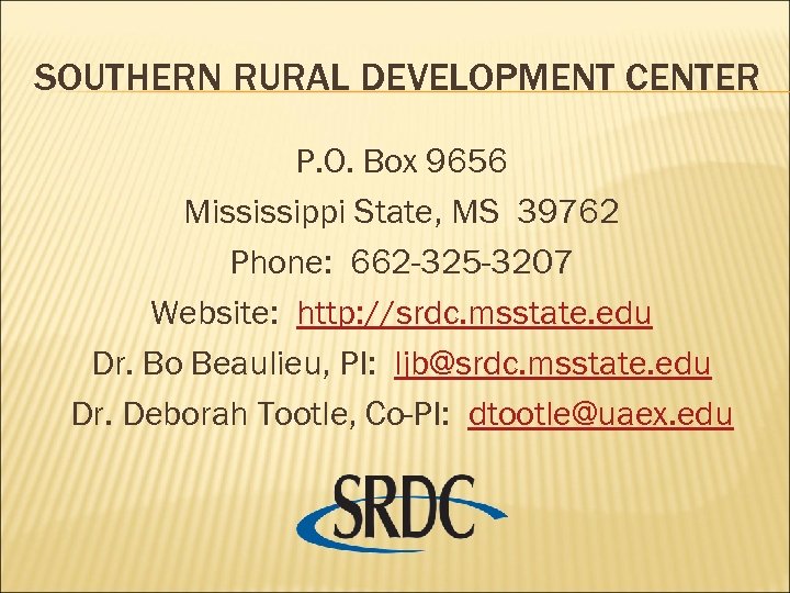 SOUTHERN RURAL DEVELOPMENT CENTER P. O. Box 9656 Mississippi State, MS 39762 Phone: 662