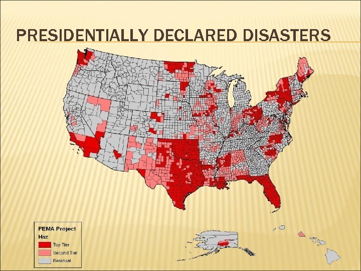 PRESIDENTIALLY DECLARED DISASTERS 