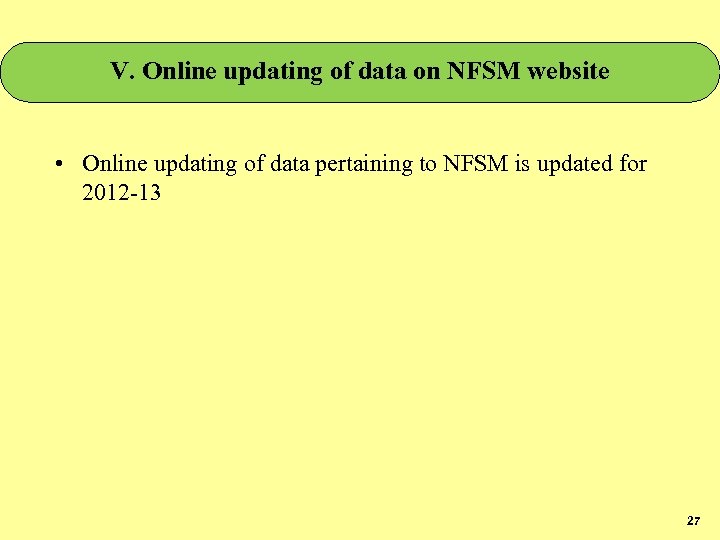 V. Online updating of data on NFSM website • Online updating of data pertaining