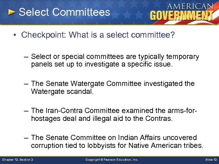 Select Committees • Checkpoint: What is a select committee? – Select or special committees