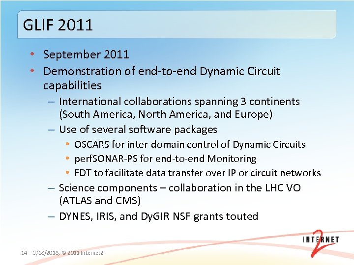 GLIF 2011 • September 2011 • Demonstration of end‐to‐end Dynamic Circuit capabilities – International