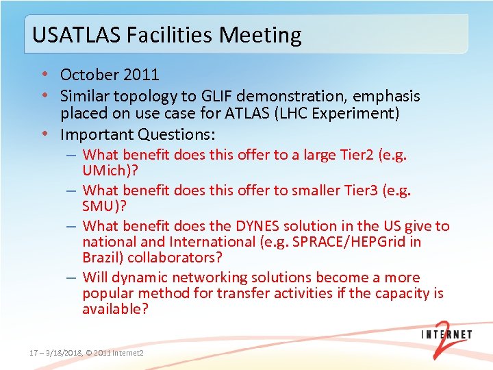 USATLAS Facilities Meeting • October 2011 • Similar topology to GLIF demonstration, emphasis placed