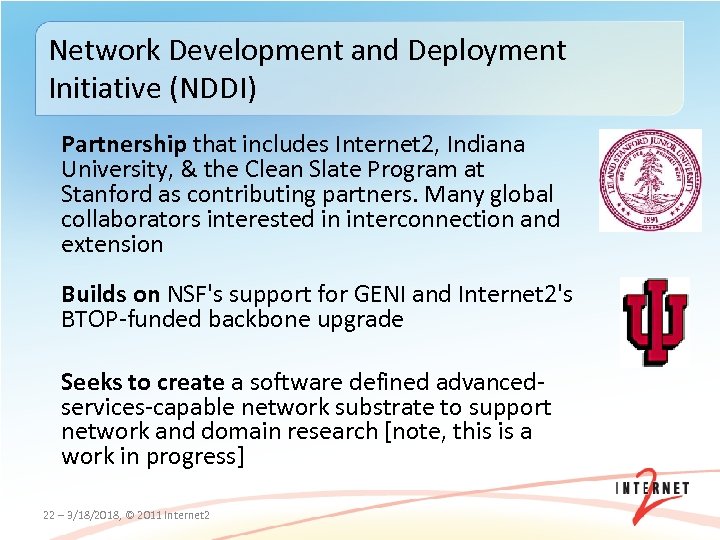 Network Development and Deployment Initiative (NDDI) Partnership that includes Internet 2, Indiana University, &