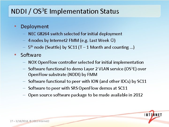 NDDI / OS 3 E Implementation Status • Deployment – NEC G 8264 switch
