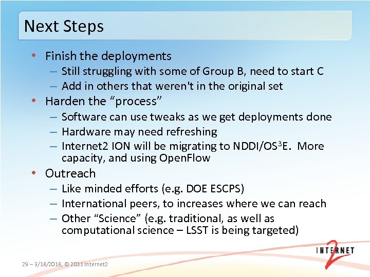 Next Steps • Finish the deployments – Still struggling with some of Group B,