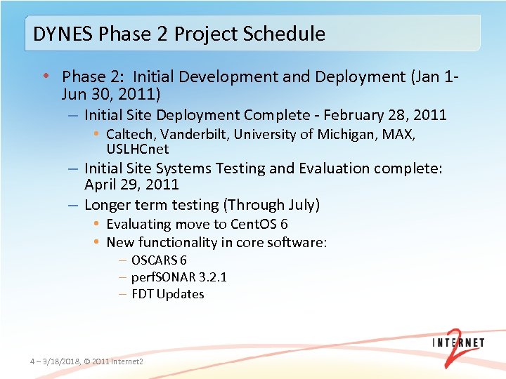 DYNES Phase 2 Project Schedule • Phase 2: Initial Development and Deployment (Jan 1‐