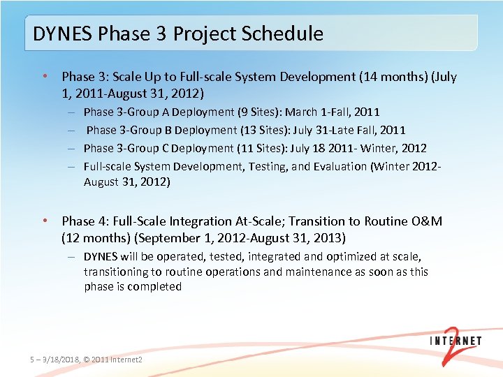 DYNES Phase 3 Project Schedule • Phase 3: Scale Up to Full‐scale System Development