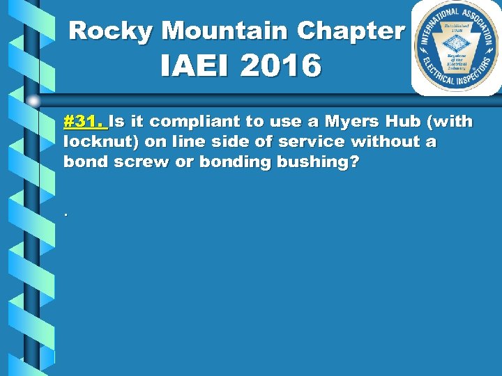Rocky Mountain Chapter IAEI 2016 #31. Is it compliant to use a Myers Hub