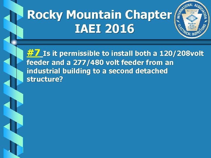 Rocky Mountain Chapter IAEI 2016 #7 Is it permissible to install both a 120/208