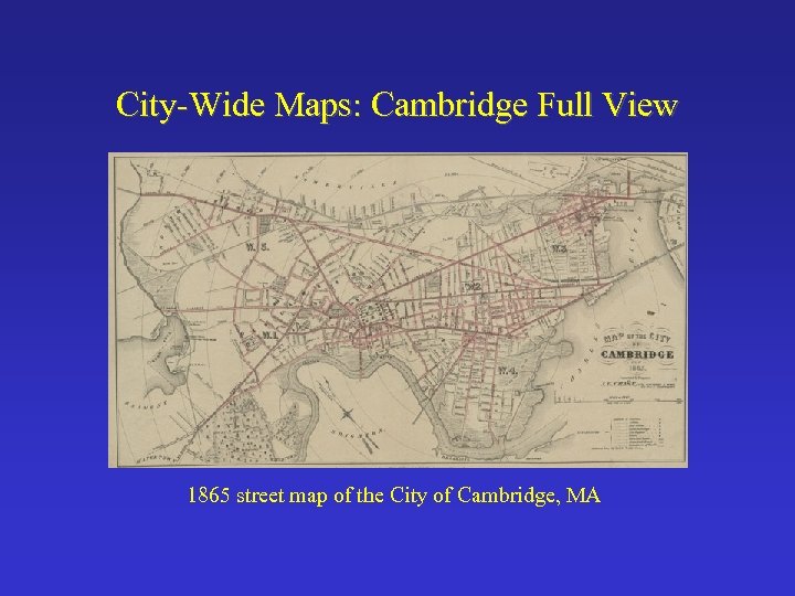 City-Wide Maps: Cambridge Full View 1865 street map of the City of Cambridge, MA