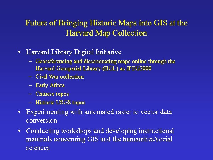 Future of Bringing Historic Maps into GIS at the Harvard Map Collection • Harvard