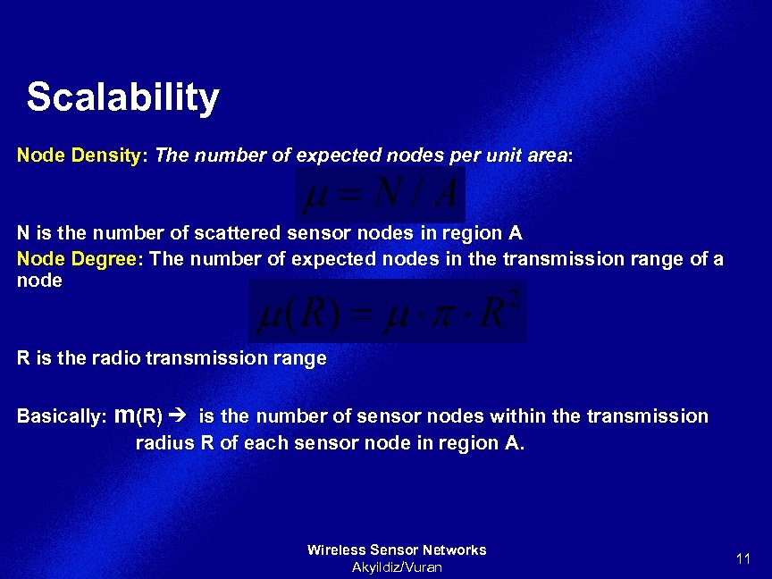 Scalability Node Density: The number of expected nodes per unit area: N is the