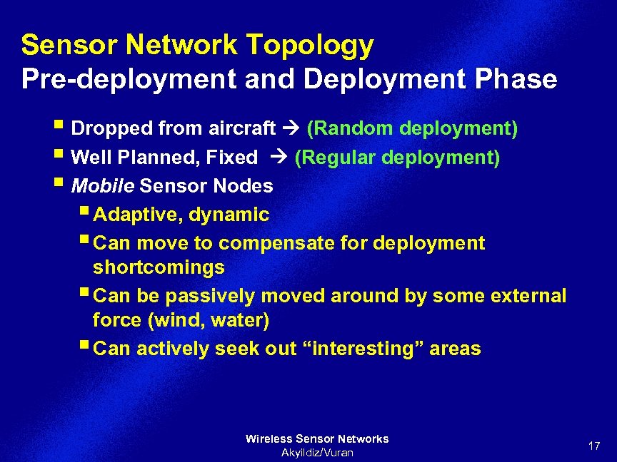 Sensor Network Topology Pre-deployment and Deployment Phase § Dropped from aircraft (Random deployment) §