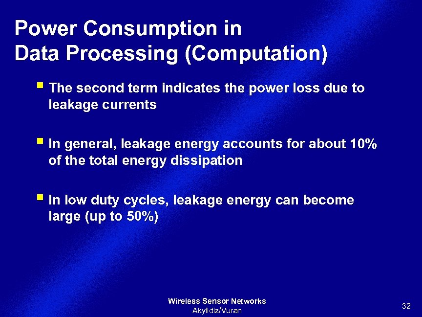 Power Consumption in Data Processing (Computation) § The second term indicates the power loss