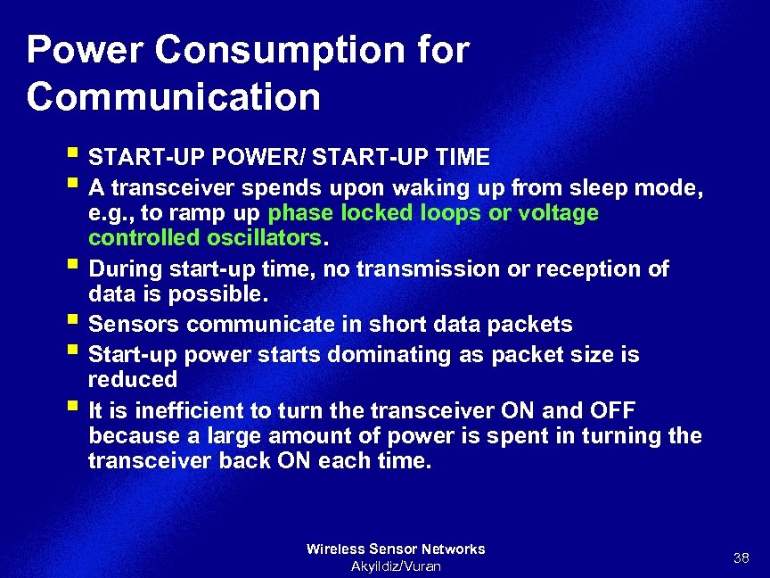 Power Consumption for Communication § START-UP POWER/ START-UP TIME § A transceiver spends upon