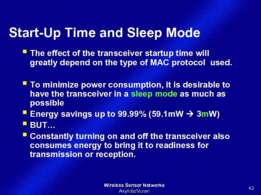 Start-Up Time and Sleep Mode § The effect of the transceiver startup time will