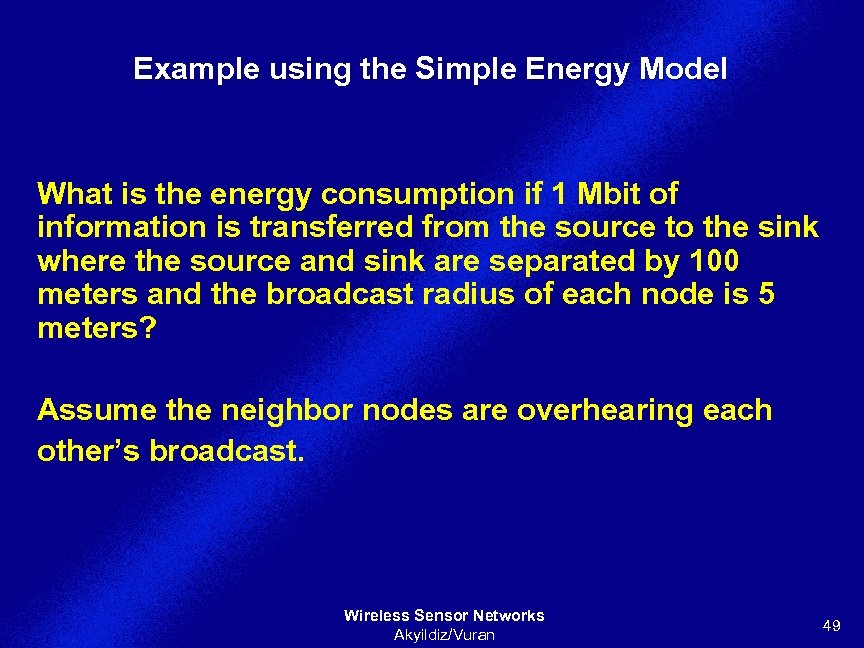 Example using the Simple Energy Model What is the energy consumption if 1 Mbit