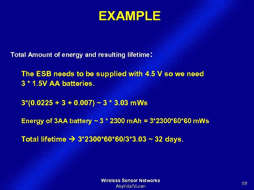 EXAMPLE Total Amount of energy and resulting lifetime: The ESB needs to be supplied