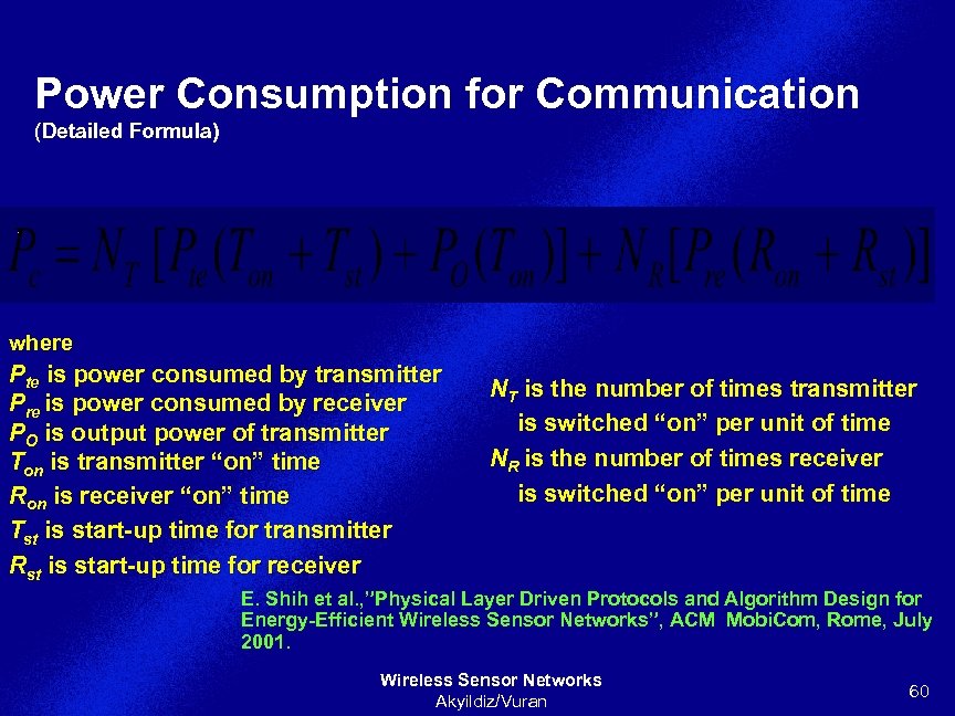 Power Consumption for Communication (Detailed Formula) where Pte is power consumed by transmitter Pre