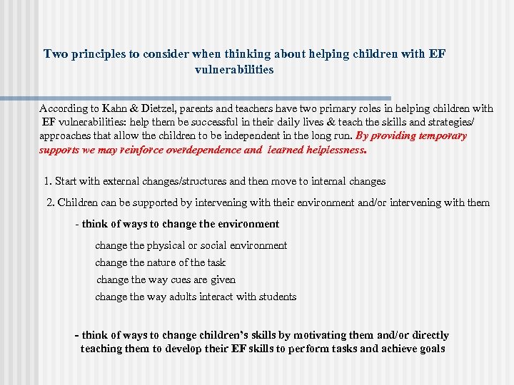 Two principles to consider when thinking about helping children with EF vulnerabilities According to