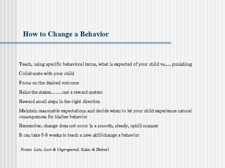 How to Change a Behavior Teach, using specific behavioral terms, what is expected of