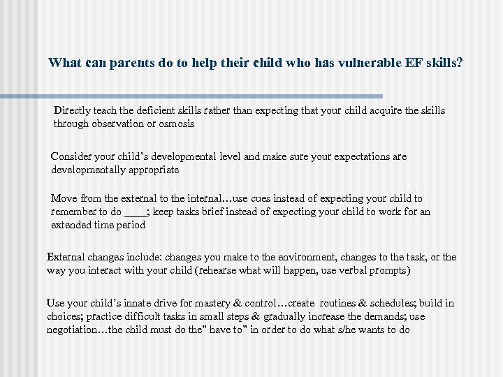 What can parents do to help their child who has vulnerable EF skills? Directly