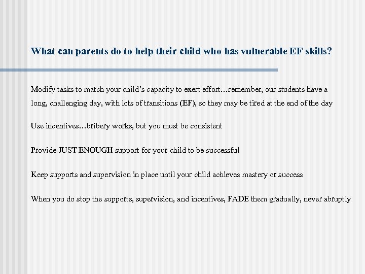 What can parents do to help their child who has vulnerable EF skills? Modify