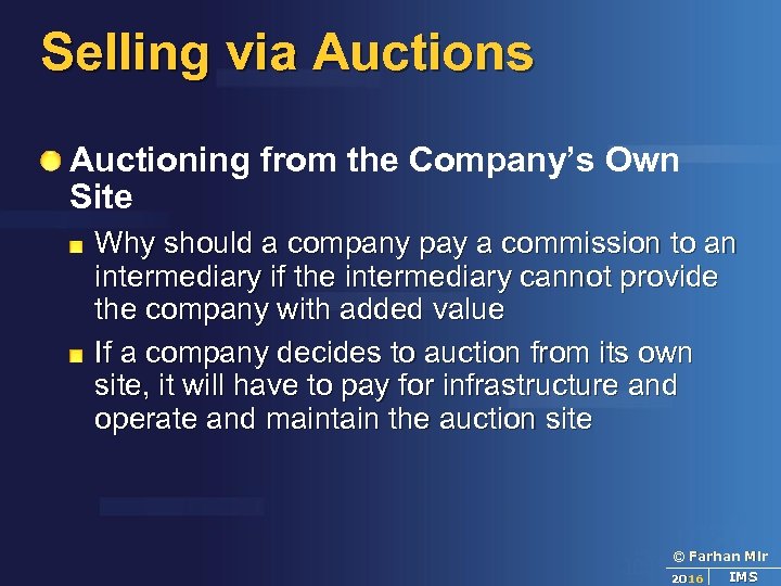 Selling via Auctions Auctioning from the Company’s Own Site Why should a company pay